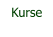 Kurse