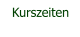 Kurszeiten
